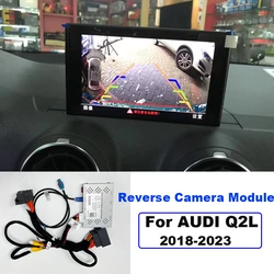 Reverse Camera Module For Audi Q2L 8V A3 S3 Q7 For Porsche PCM4.0Original Screen MIB1/2System Interface Adapter Rear View Camera