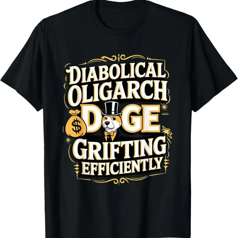 Diabolical Oligarch Grifting Efficiently Doge T Shirt