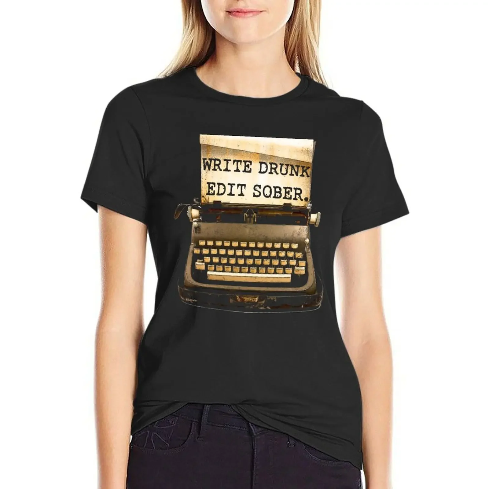 Write Drunk, Edit Sober! T-Shirt summer top oversized cute tops woman t shirt