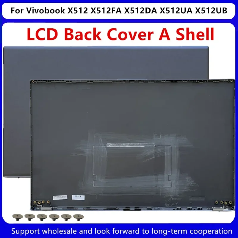 New For ASUS Vivobook X512 X512FA X512DA X512UA X512UB F512UA F512D F512 F512F LCD Back Cover A Shell 13NB0KA3AP01