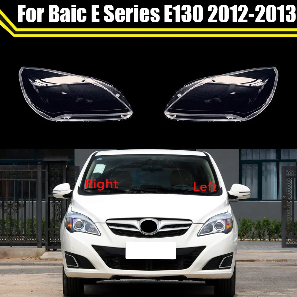 

Car Front Headlight Lens Glass Auto Shell For Baic E Series E130 2012 2013 Headlamp Lampshade Head Light Lamp Cover Lampcover