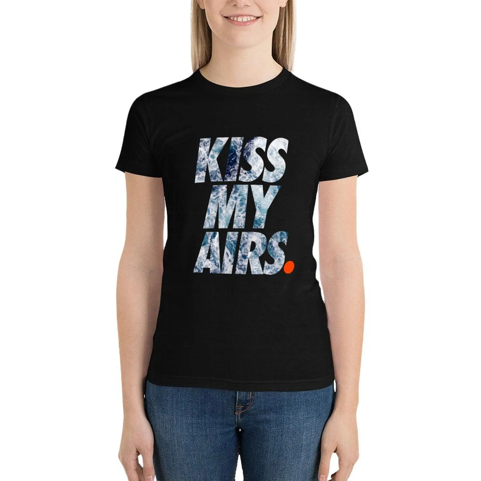 KISS MY AIRS Ocean T-Shirt Aesthetic clothing cute tops funny Women clothing