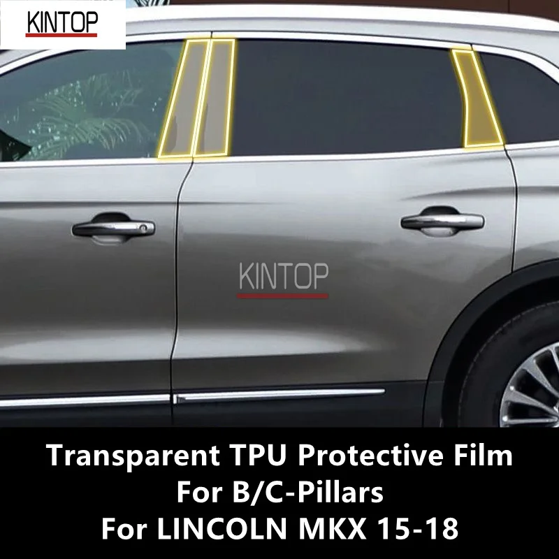 

For LINCOLN MKX 15-18 B/C-Pillars Transparent TPU Protective Film Anti-scratch Repair Film Accessories Refit