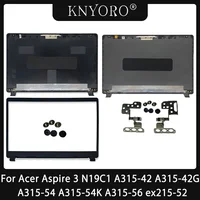 NUEVA funda A315 para Acer Aspire 3 N19C1 A315-42 A315-42G A315-54 A315-54K A315-56 LCD contraportada tapa trasera bisel de pantalla bisagras