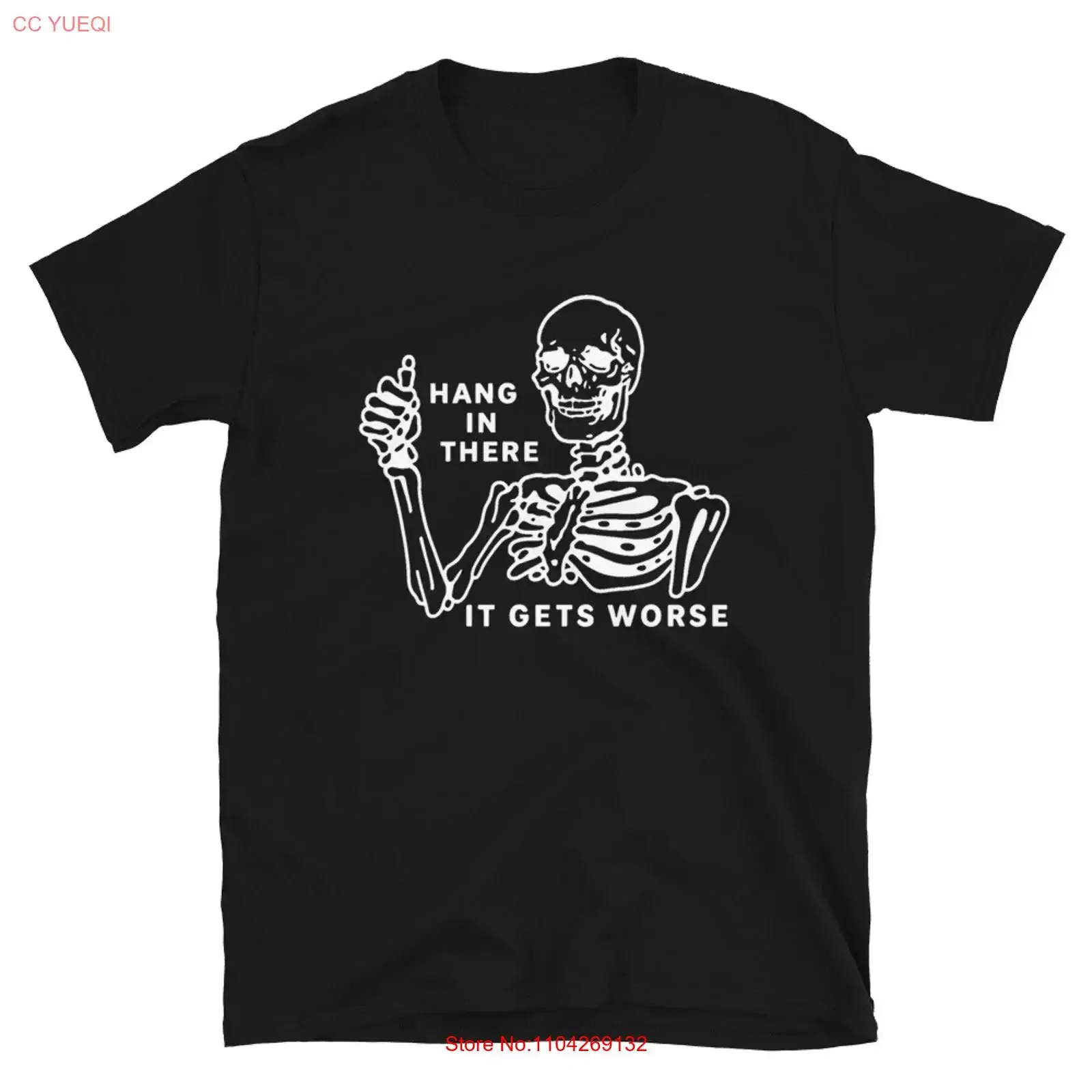 Hang In There It Gets Worse Skeleton Funny T Shirt vintage Washed Soft Casual Versatile Breathable Stretched streetwear