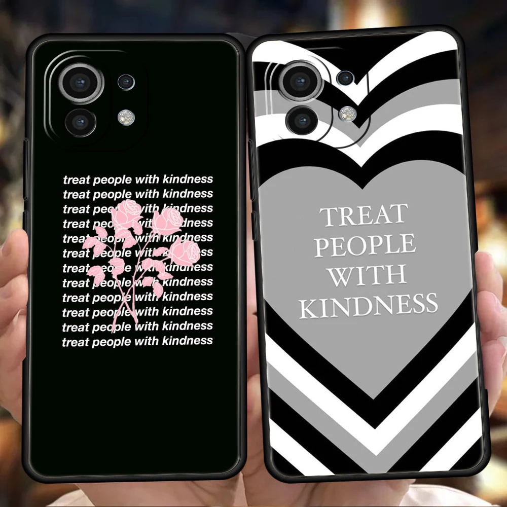 Treat People With Kindness Phone Case Cover for Xiaomi Redmi Poco M4 M3 X3 X4 NFC Pro Mi 10 11 Ultra 10T 11T 12T 12 13 Pro Shell