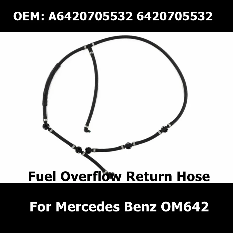 6420705532 Car Fuel Overflow Return Hose for Mercedes Benz W203 W204 OM642 Fuel Overflow Return Hose Auto Parts