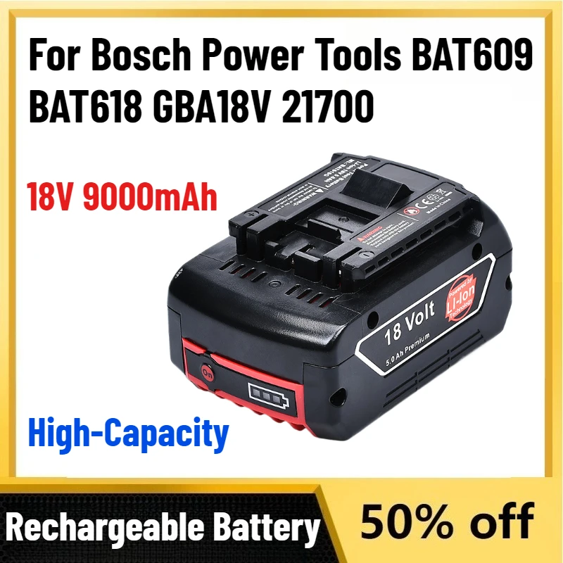 

High-Capacity 18V 9.0AH-2.0AH Rechargeable Lithium Battery High-Power for Bosch Power Tools BAT609 BAT618 GBA18V 21700