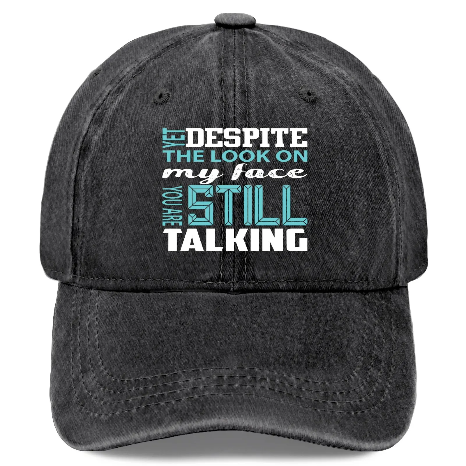 Even Though I Have Such an Expressive Face, You'Re Still Talking, Men's Vintage Washed Baseball Cap