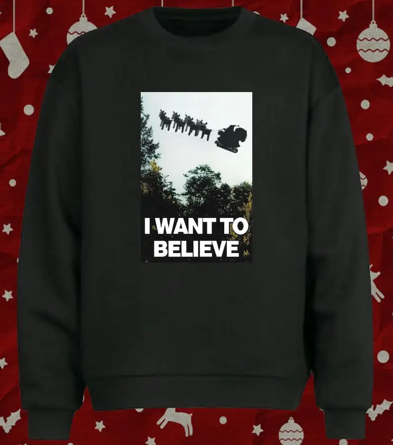 I Want To Believe Poster Santa Sleigh Christmas Unisex Sweater Jumper New in Hoodies & Sweatshirts Hoodies Women & Men Clothing