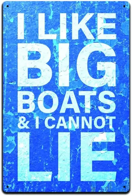 JP's Parcels Tin Signs Boat Dock Ship Lake House Décor - Metal Sign 12 x 8 in. I Like Big Boats and I Cannot Lie sign