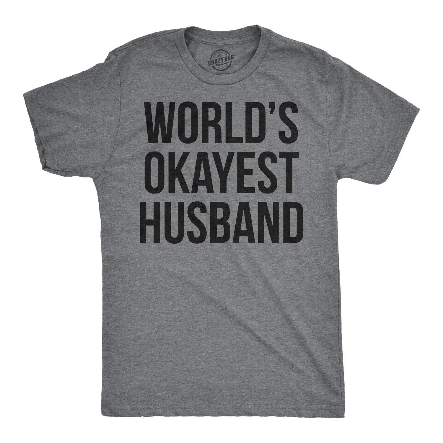 Mens Worlds Okayest Husband T shirt Funny Hilarious Gift For Dad Sarcastic