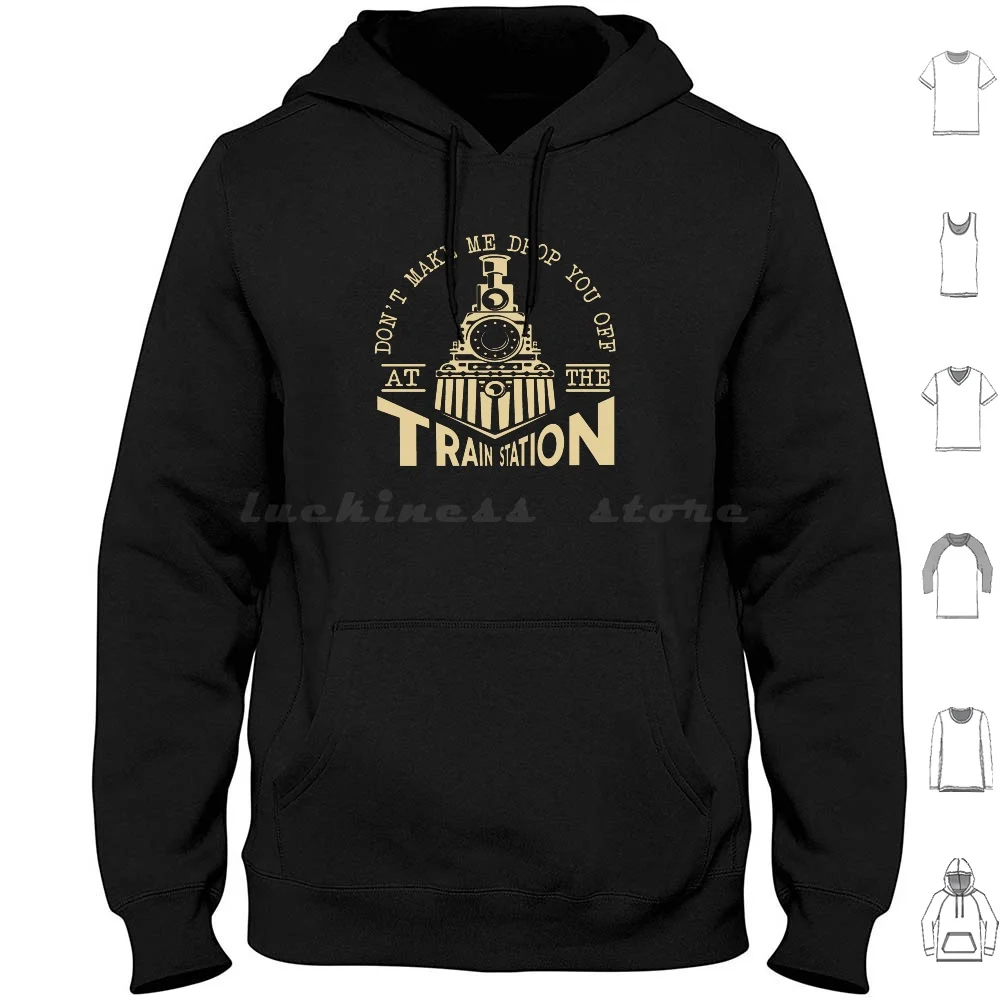 Don't Make Me Drop You Off At The Train Station , Yellowstone Lover Hoodie Cotton Long Sleeve Yellowstone Dutton Ranch Ranch