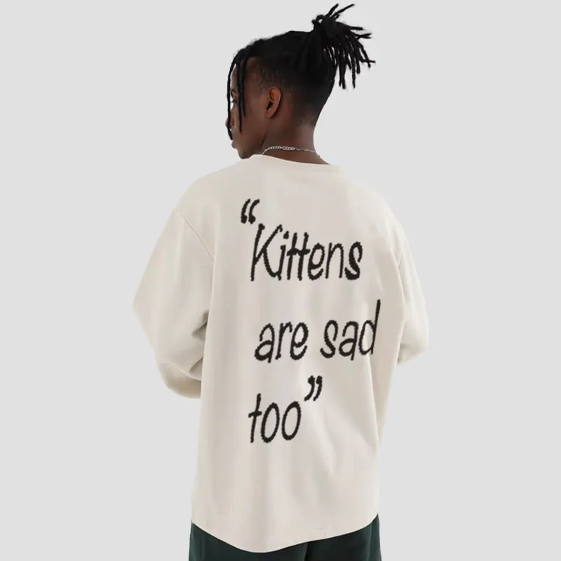 

KITTENS ARE SAD TOO Letter Pattern Printed Clothes 2025 New Fashion Trend Crew Neck Sweatshirts