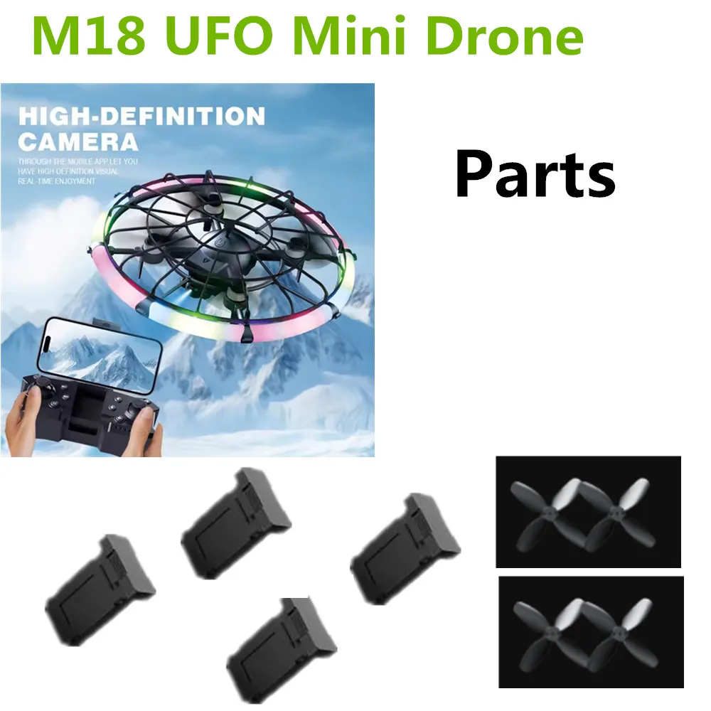 

Original Accessories M18 UFO Mini Drone Battery / Propeller Blade / Use For M18 UFO Drone Parts