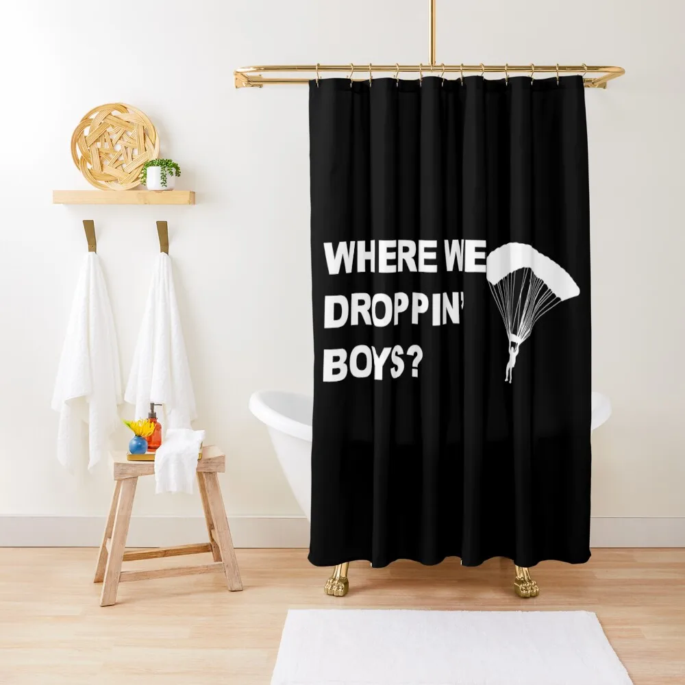 Where we droppin' boys? Shower Curtain Waterproof Bathroom Shower Funny Shower Curtain