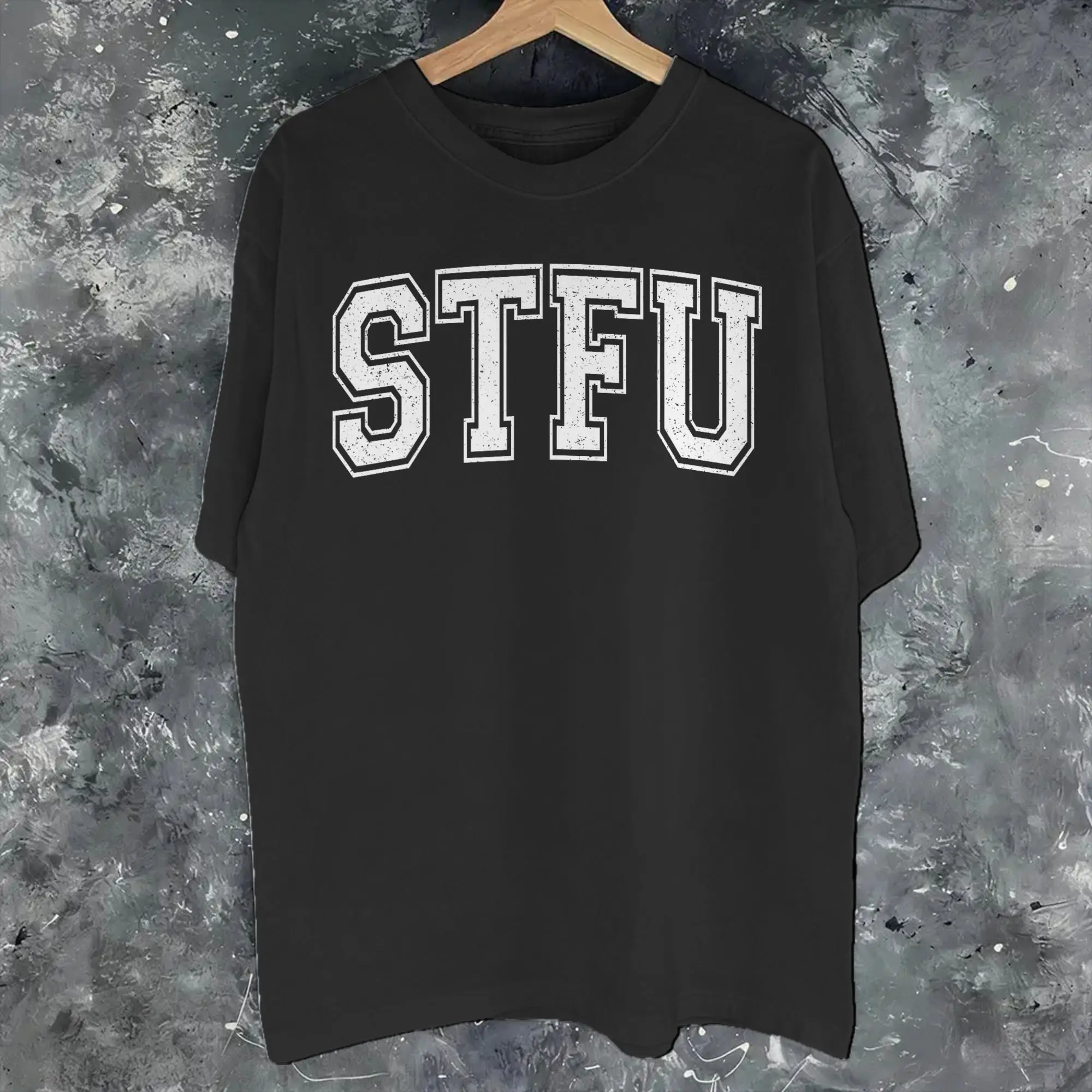 STFU SHUT THE F UP VARSITY COLLEGIATE Outfit Men Women T Shirt Pure Cotton Tee New Arrival  Tops T-shirt