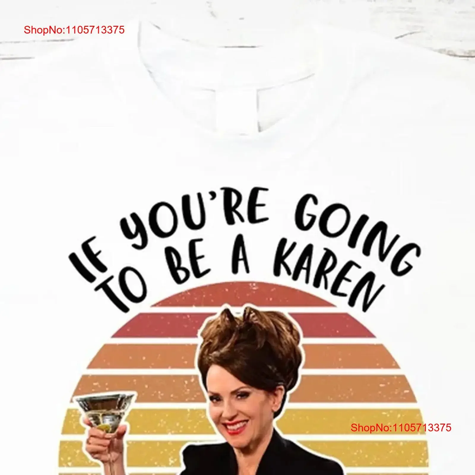 If You re Going To Be A Karen This One Vintage T Shirt Will Grace And Movie Walker 90s 1318021550 vintage Washed graphic homme