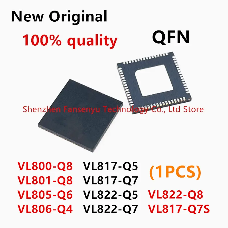 (1piece) 100% New VL800-Q8 VL801-Q8 VL805-Q6 VL806-Q4 VL817-Q5 VL817-Q7 VL817-Q7S VL822-Q5 VL822-Q7 VL822-Q8 QFN