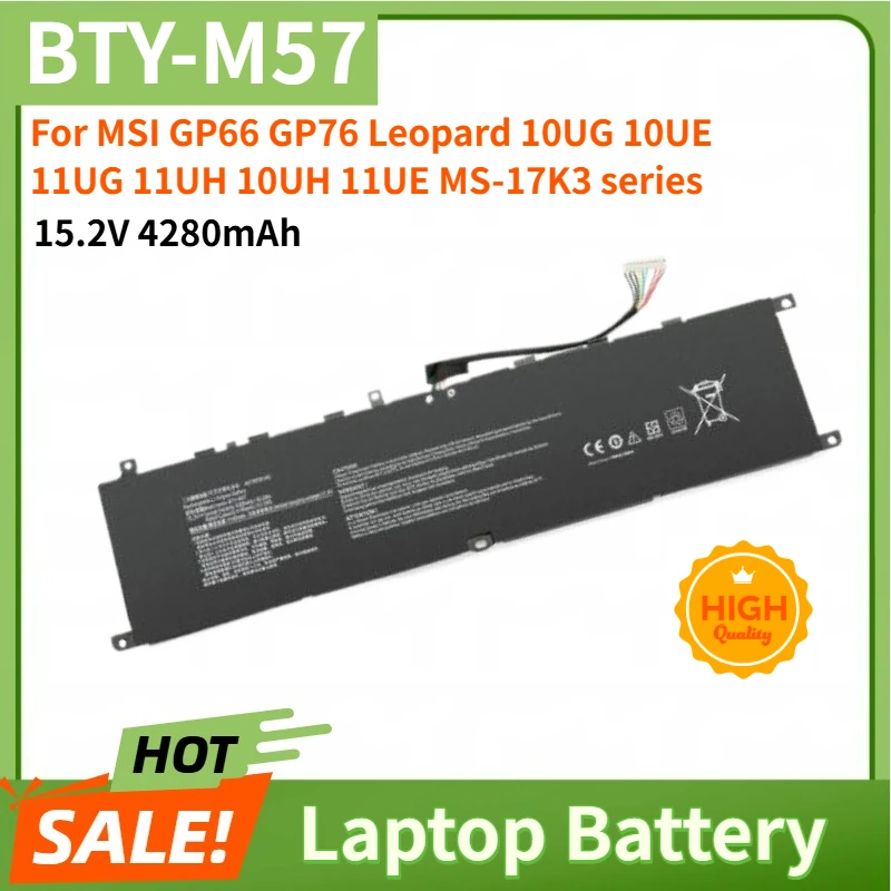 BTY-M57 High Quality Laptop Battery 15.2V 4280mAh for MSI GP66 10UE 11UG 11UH GP76 Leopard 10UG 10UH 11UE MS-17K3 series