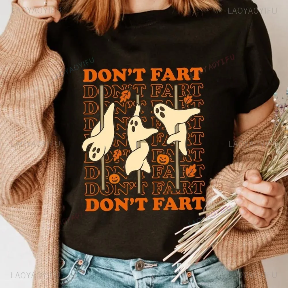 Funny Halloween Ghost Pole Dance T Shirt Don’t Fart Cute Spooky Ghosts Pumpkin Graphic T-shirt Harajuku Hip Hop Women Tees