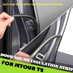 Door Sound Insulation Strip Fit for Jetour Traveller T2 2023 2024 2025 B-pillar Seal Strip Glue-free Door Seal Car Accessories