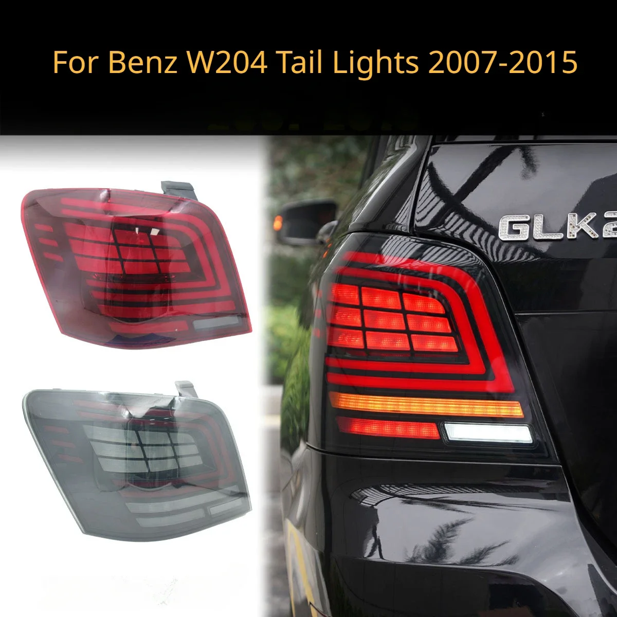 

Car Styling for Benz W204 Tail Lights 2007-2015 GLK200 GLK260 GLK300 Tail Lamp LED Tail Light DRL Brake Reverse auto Accessories