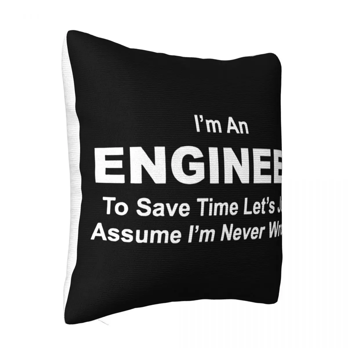 Engineer Never Wrong Sweater Mens Technician Engineering Sweater Funny Idea Pillow Case