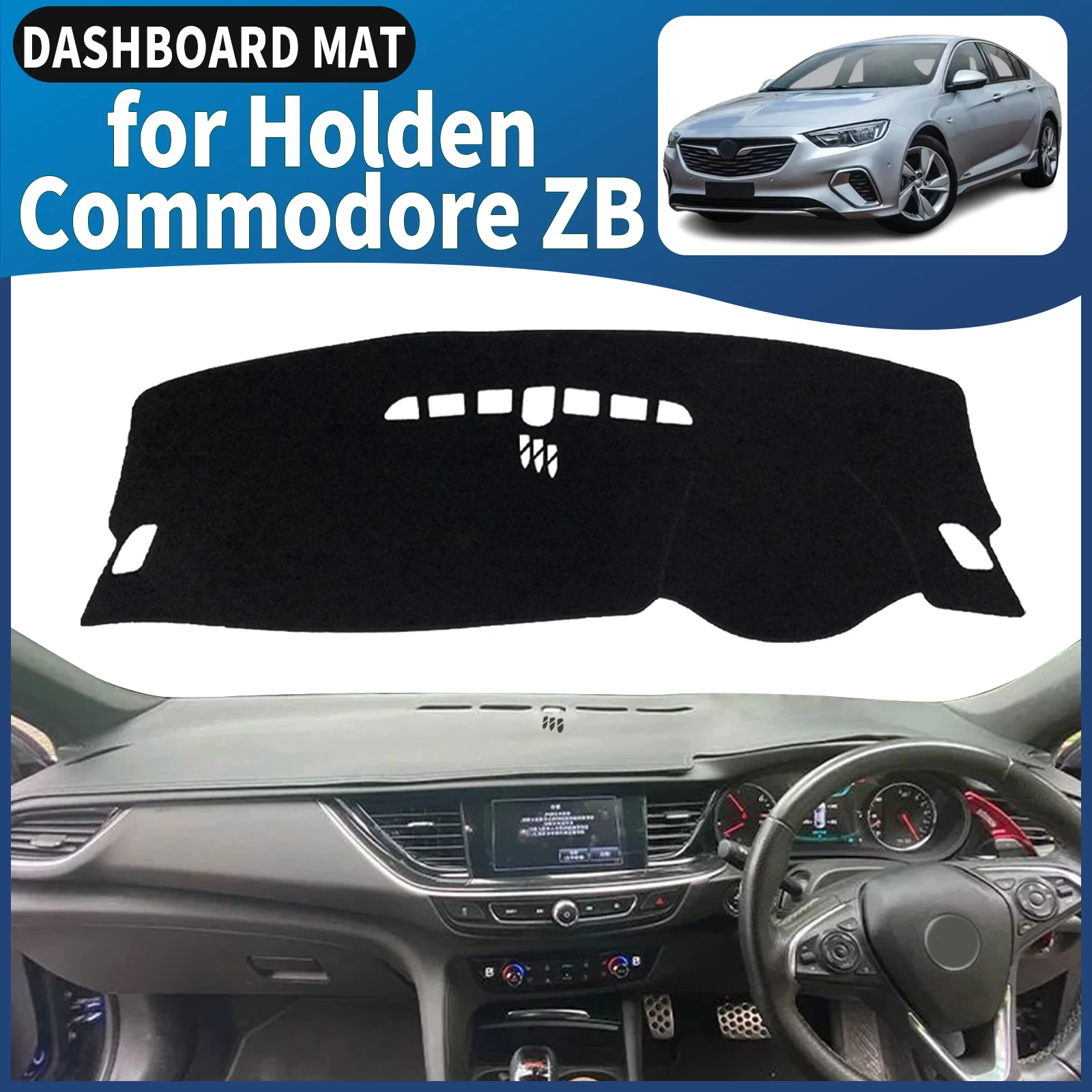 

for Holden Commodore ZB Opel Insignia B 2015-2019 Dashmat Dashboard Cover Pad DashMat Sunshade Car Accessories Protective Carpet