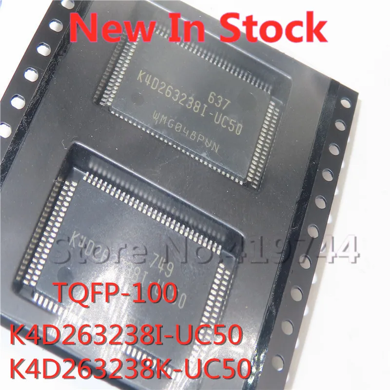 1PCS/LOT K4D263238I-UC50 K4D263238K-UC50 TQFP-100 SMD LCD logic board flash memory chip New In Stock GOOD Quality