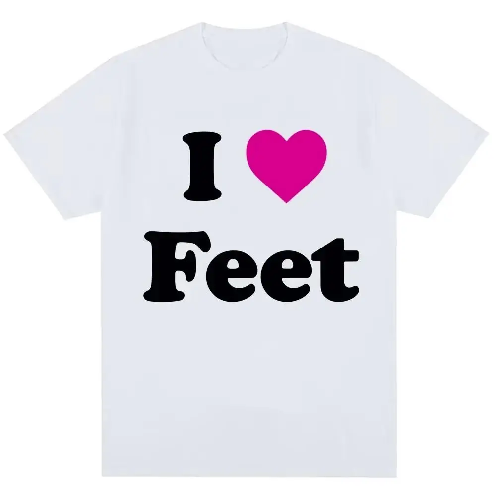 Humor Joke Quote T-shirts Funny I Love Feet Graphic Print T Shirt Summer Vacation Casual O-Neck Tees Y2k Print Streetwear Unisex