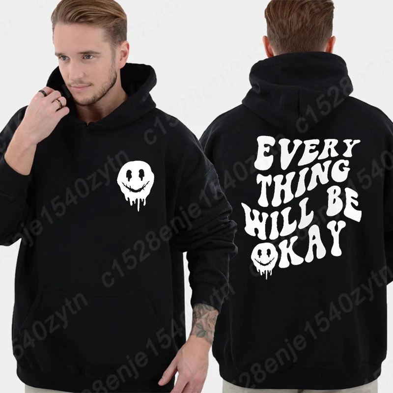 Everything Will Be Okay Letter Print Hoodies Funny positive Men Casual Pullover Long Sleeves Hooded Hoodies Men's Clothing