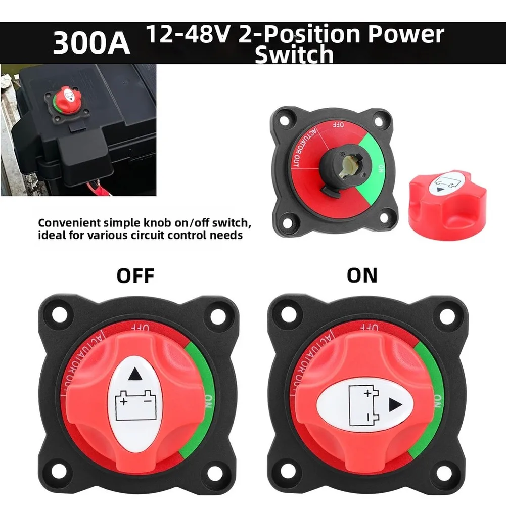 1pc 300A 12V-48V Battery Isolator Switch On Off Cut Out For Car Boat RV Marine Power Management System