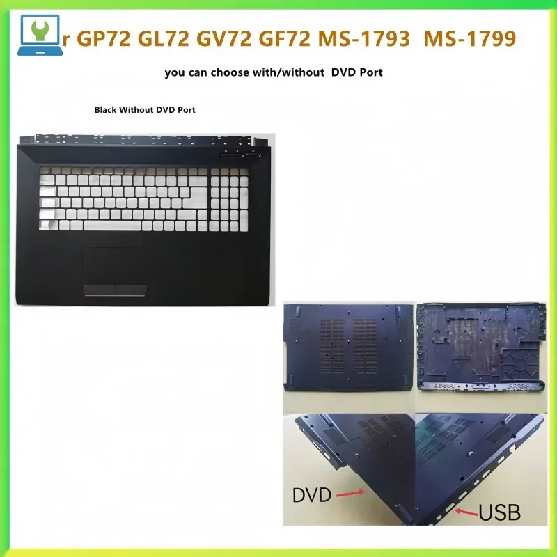 New Laptop Top Case Palmrest Upper Housing Bottom Cover Case For GP72 GL72 GV72 GF72 MS-1793  MS-1799 Shell