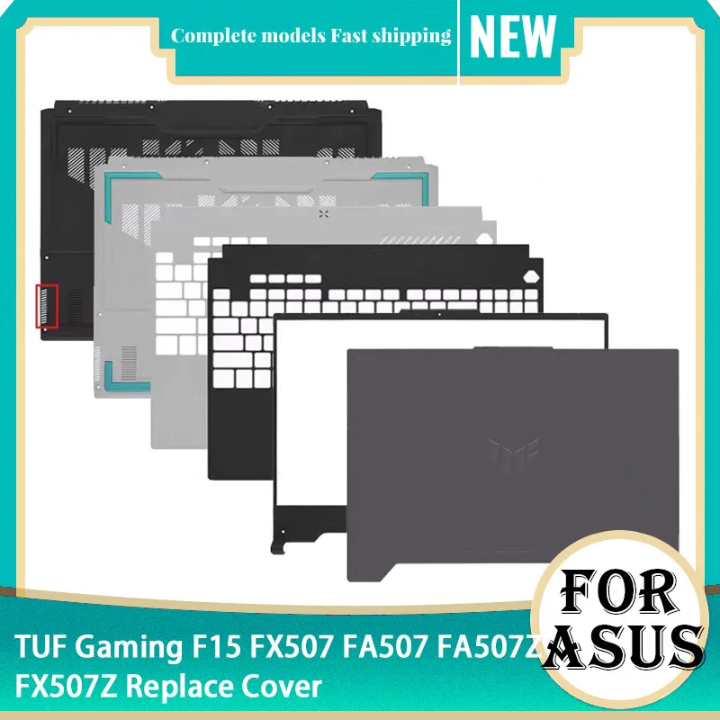 Новинка для ASUS TUF Gaming F15 FX507 FA507 FA507Z, задняя крышка ЖК-экрана, передняя панель, упор для рук, верхняя часть, нижняя часть корпуса, 15,6 дюйма