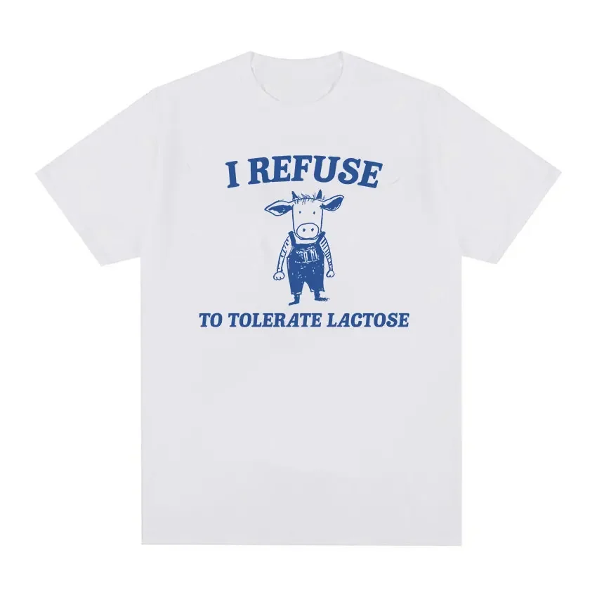 Tops 100% Cotton Oversized Tees I Refuse To Tolerate Lactose Funny Meme Tee Shirt Men Women Fashion Casual Short Sleeve funny