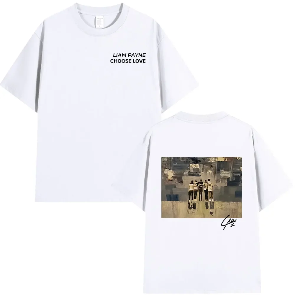 Liam Payne Choose Love T Shirts Tribute Payne Fans Gift Mens Women Clothing Short Sleeve Oversized T-shirts Hip Hop Tee Shirt
