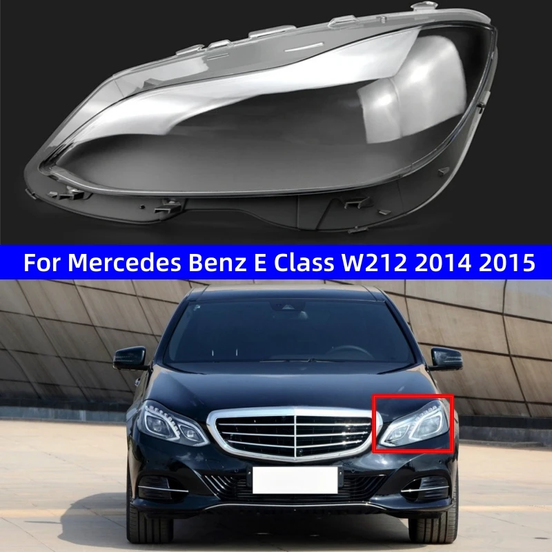 

For Mercedes Benz E Class W212 2014 2015 Car Accessories Headlight Lens Headlight Cover Replacement Auto Shell