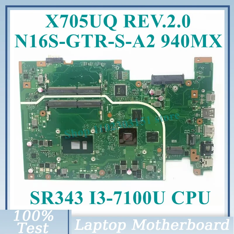 X705UQ REV.2.0 With SR343 I3-7100U CPU Mainboard N16S-GTR-S-A2 940MX For Asus Laptop Motherboard 100% Fully Tested Working Well