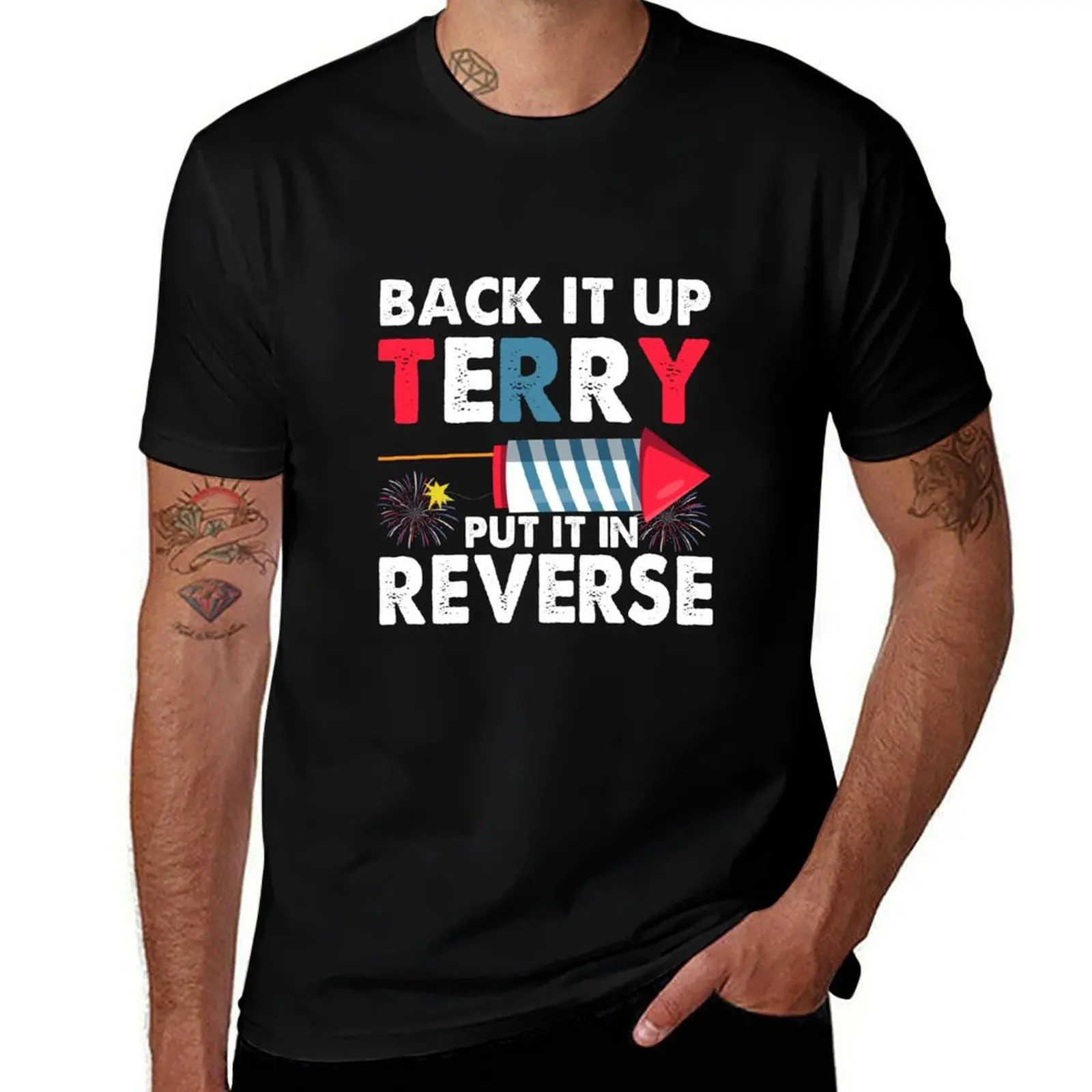 BACK IT UP TERRY PUT IT IN REVERSE T-Shirt Summer Sports Quick Dry T-Shirt