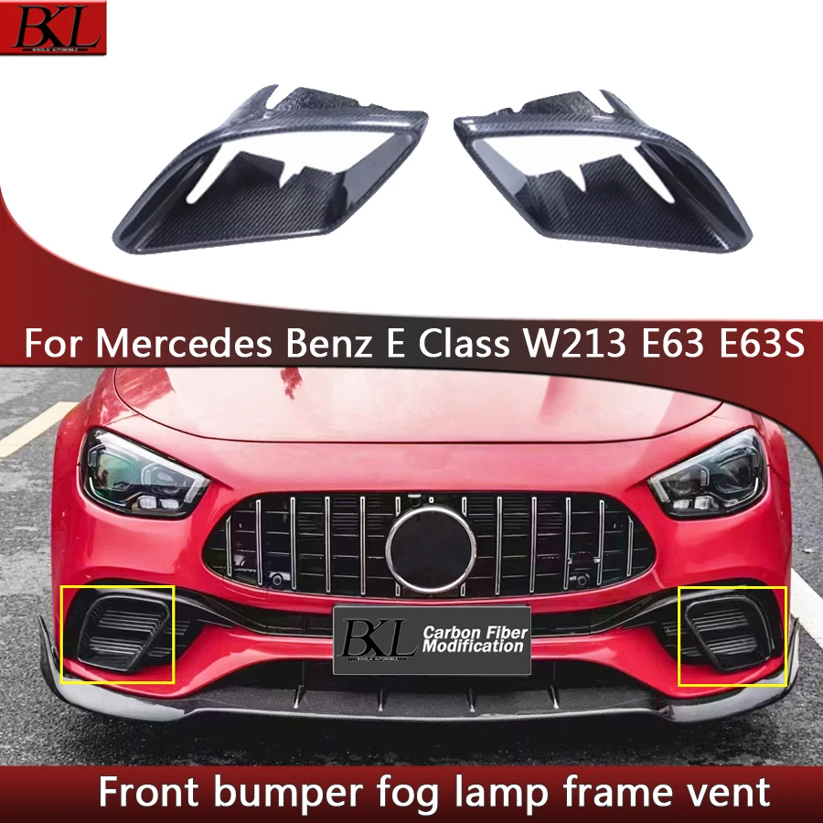 

For Mercedes Benz E Class W213 E63 E63S 2016-2024 Carbon Fiber Fog lamp frame grill Front Bumper Air Vent Cover Tuyere Body Kit