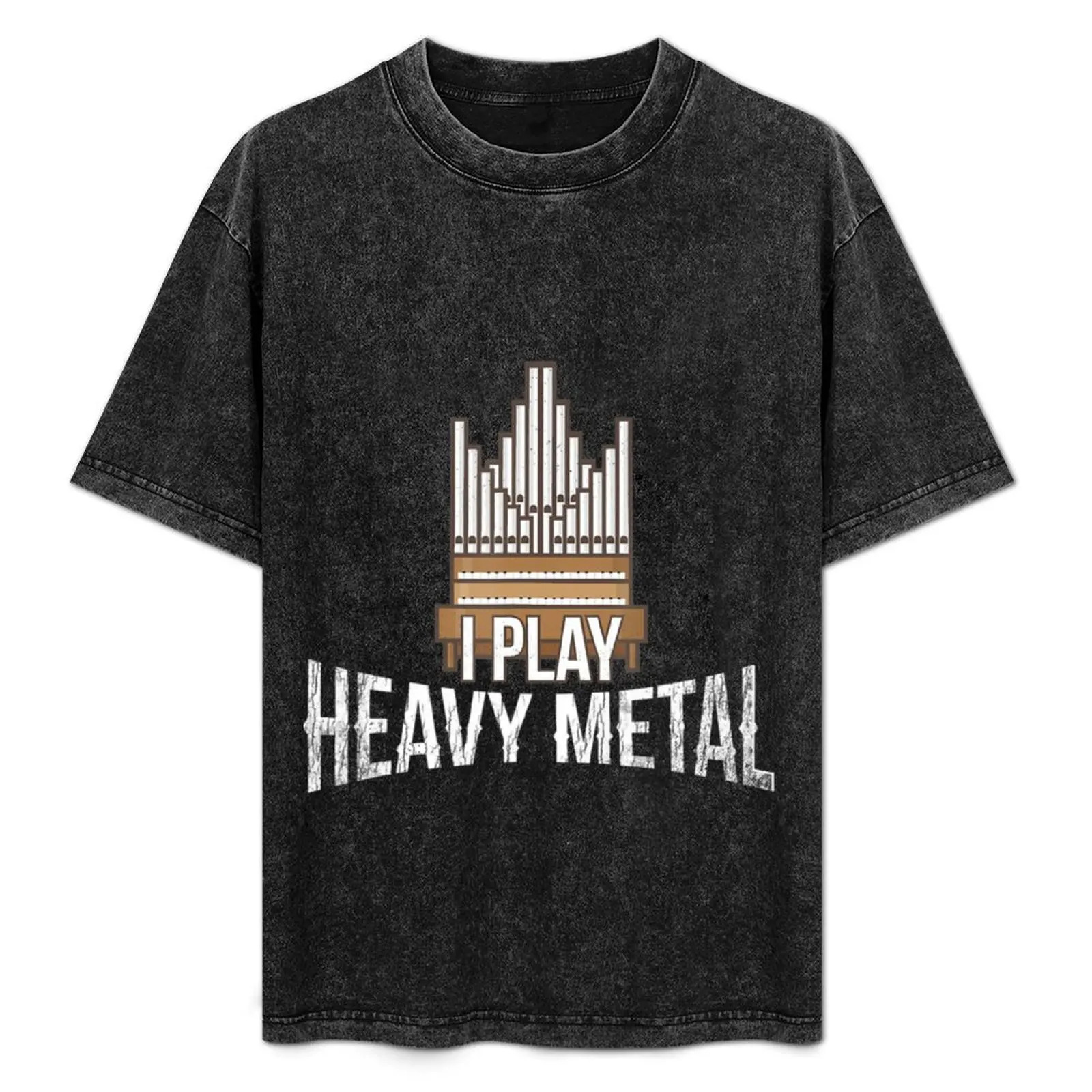 

I Play Heavy Metal Church Organist Pipe Organ Player T-Shirt blue lock aesthetic clothes workout shirts for men
