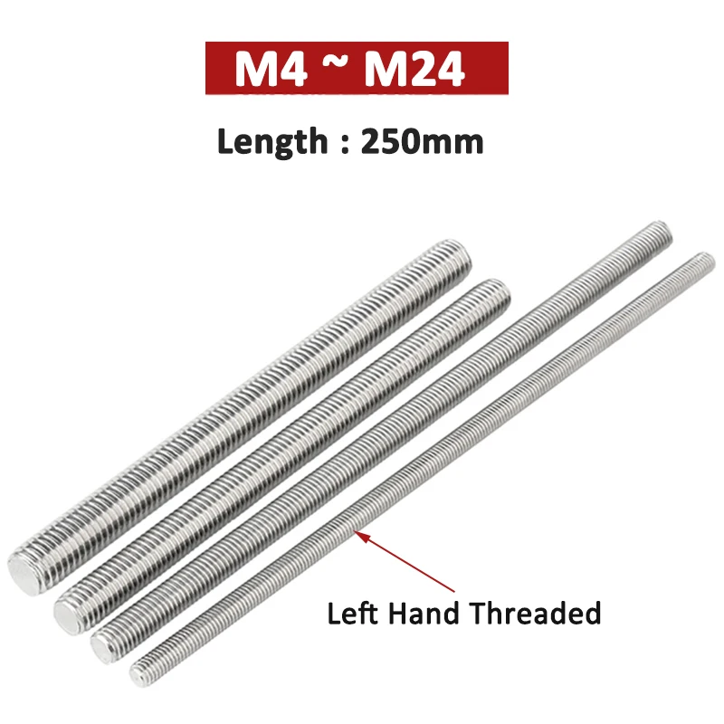 

1pcs 304 Stainless Steel Reverse Left Threaded Rod Full-Thread Bar Stud M4 M5 M6 M8 M10 M12 M14 M16 M18 M20 M22 M24 Length 250mm