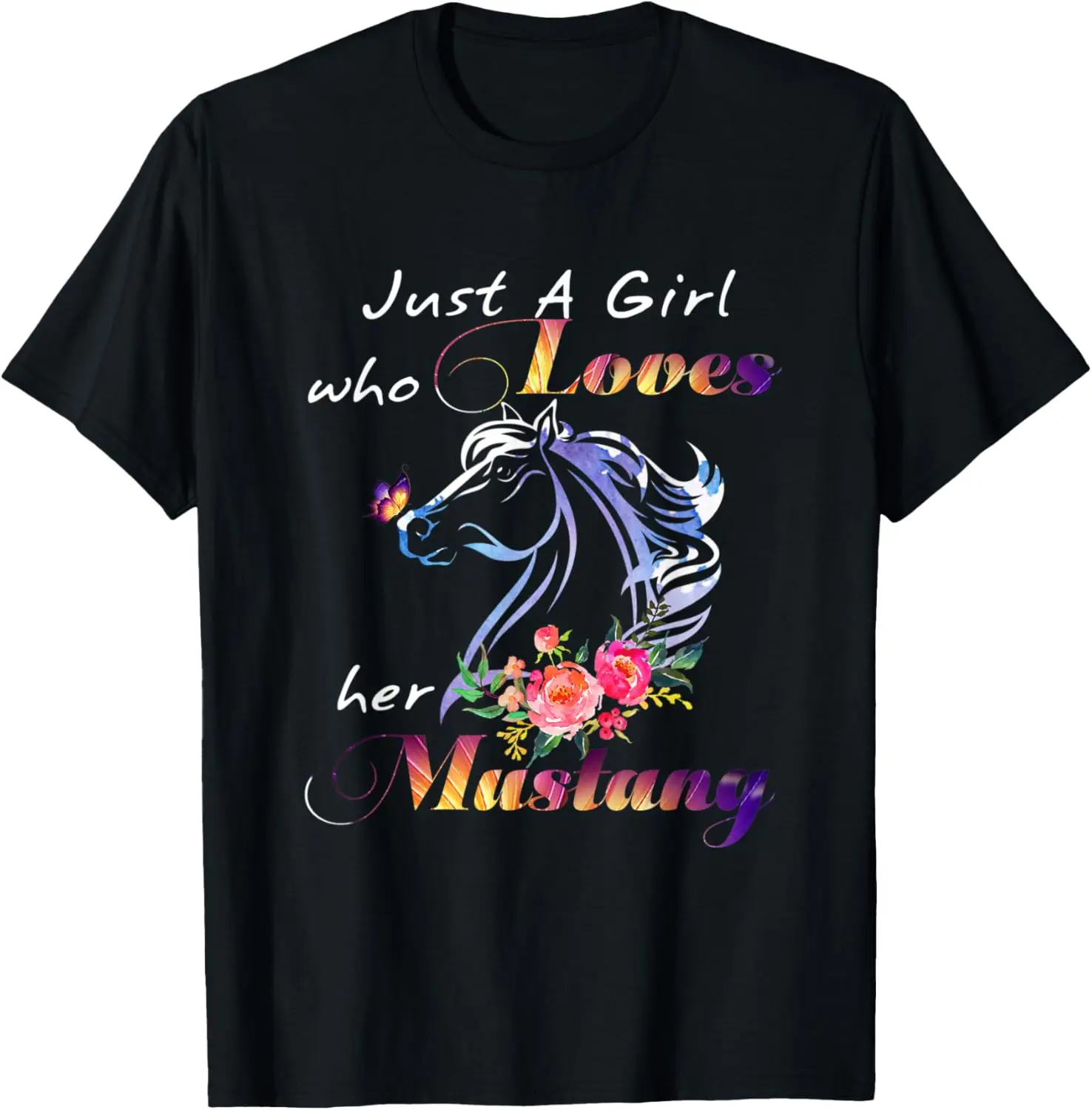 Just A Girl Who Loves Her Mustang Horse Gifts Horses Lover T-Shirt