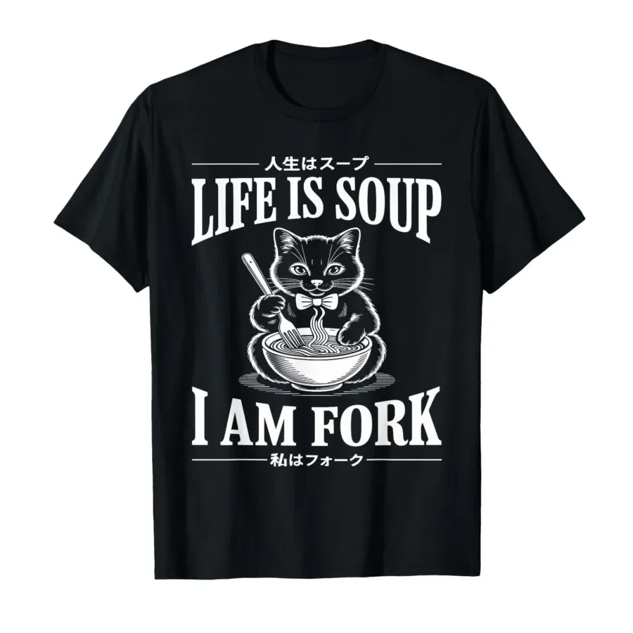 

Vintage Life is Soup I Am Fork Cat Humor Meme Japanese T-shirt For Men Women 100% Cotton T Shirts Short Sleeve Tops 0417-2