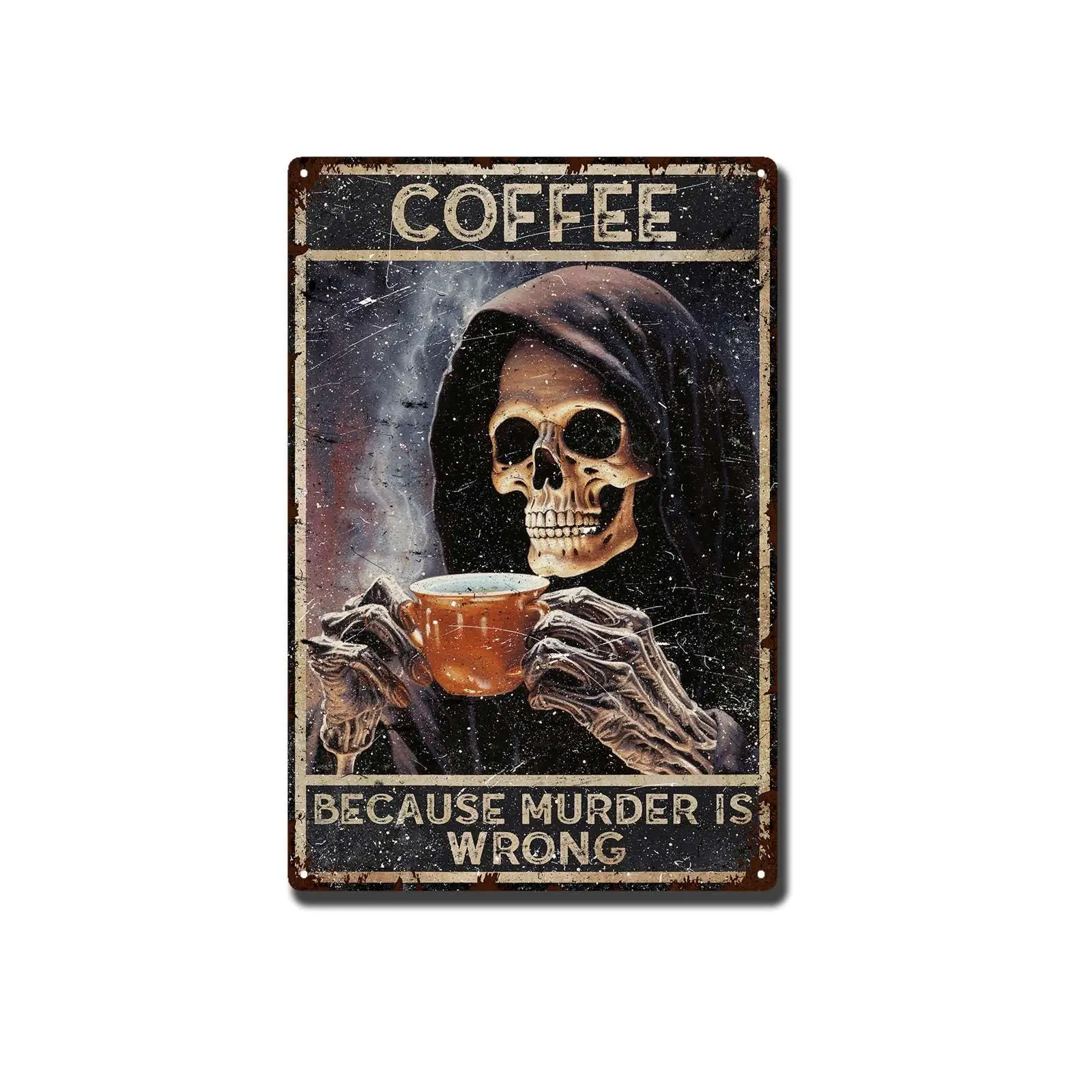 Tin Painting Coffee Because Murder Is Wrong Halloween Skeleton Decorate Funny Aluminum Tin Sign For Cafe Kitchen Club Bar Home P