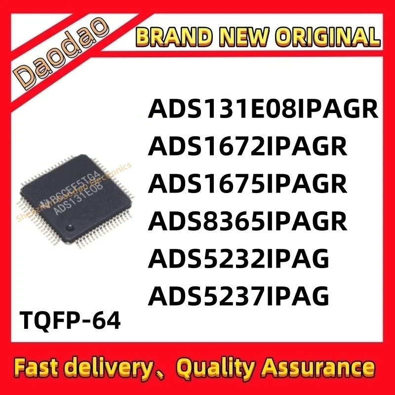 ADS131E08IPAGR ADS1672IPAGR ADS1675IPAGR ADS8365IPAGR ADS5232IPAG ADS5237IPAG IC MCU chip TQFP-64