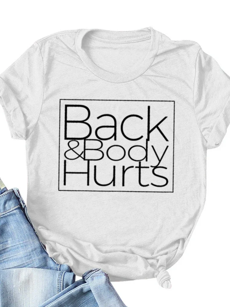 Back&Body Hurts Letter Print Women T Shirt Short Sleeve O Neck Loose Women Tshirt Ladies Tee Shirt Tops Clothes Camisetas Mujer