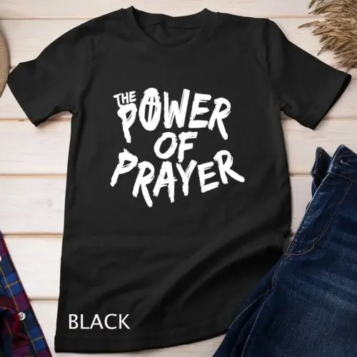 The Power Of Prayer T-Shirt For National Day Of Prayer Event Unisex T-shirt