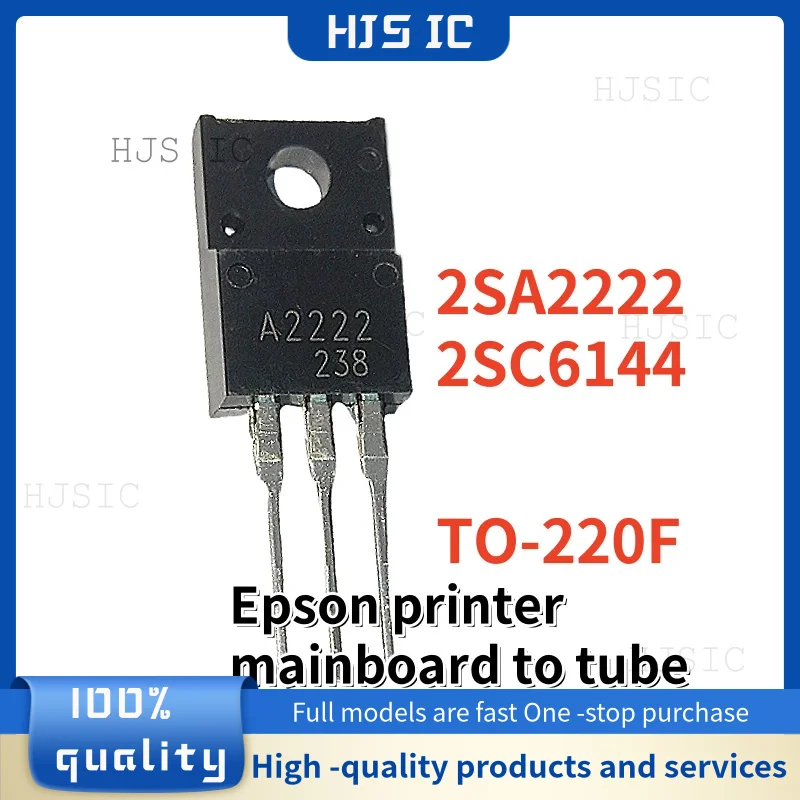 5pairs/10pcs 2SA2222 2SC6144 A2222 C6144 TO-220 Epson printer mainboard to tube Best Quality In Stock